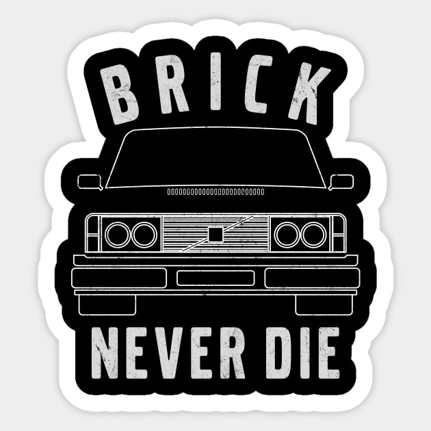 Brick Never Die Sticker by cowyark rubbark